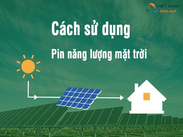 Hướng dẫn sử dụng pin năng lượng mặt trời