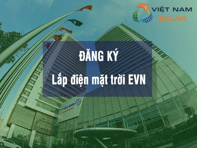 Đăng ký lắp điện mặt trời EVN là gì