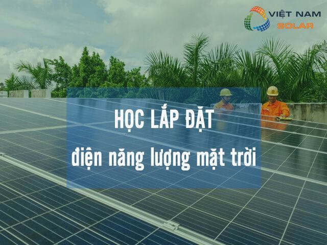 Học lắp đặt điện năng lượng mặt trời là gì