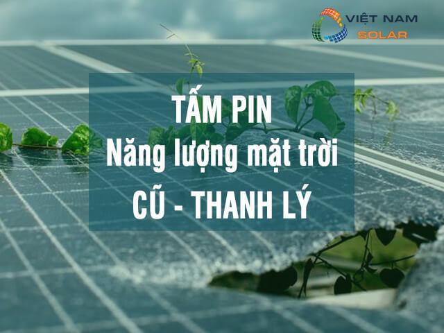 Tấm pin năng lượng mặt trời cũ là gì