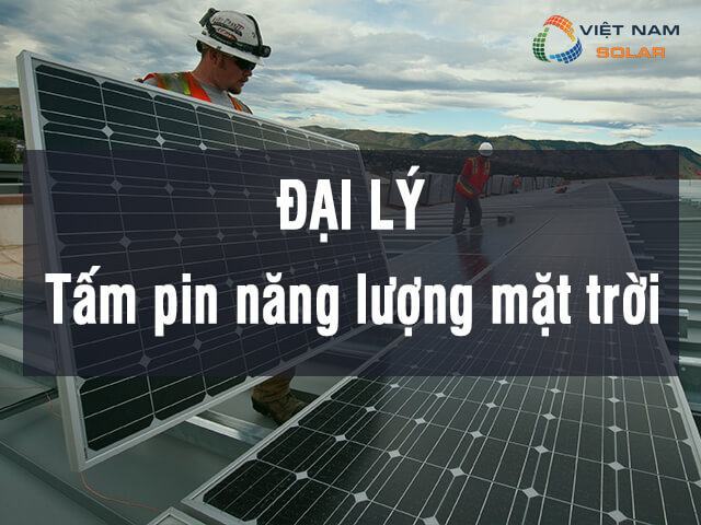 Đại lý pin năng lượng mặt trời là gì