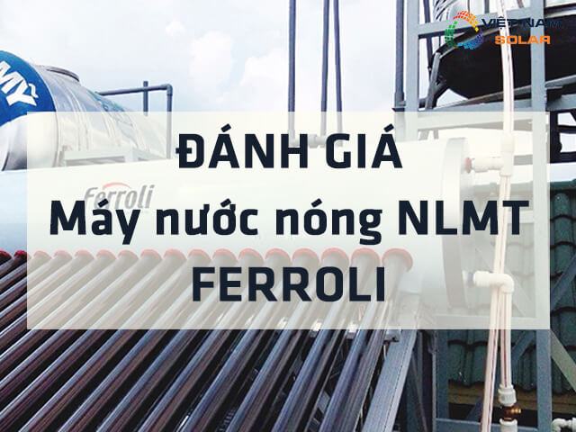 Máy nước nóng năng lượng mặt trời Ferroli có tốt không