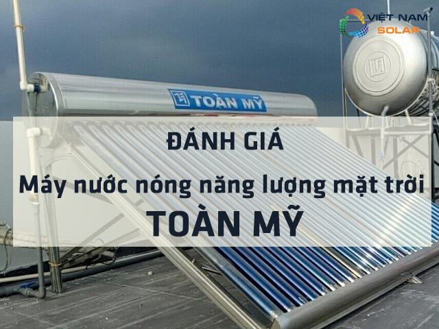 Máy nước nóng năng lượng mặt trời Toàn Mỹ