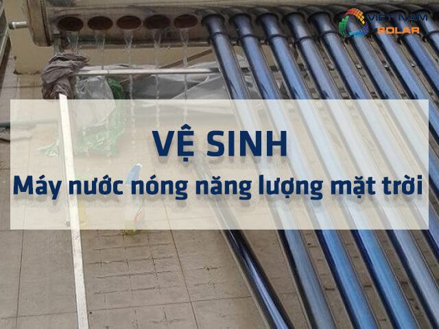 Vệ sinh máy nước nóng năng lượng mặt trời là gì