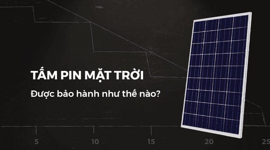 Tiêu chuẩn bảo hành các tấm pin năng lượng mặt trời