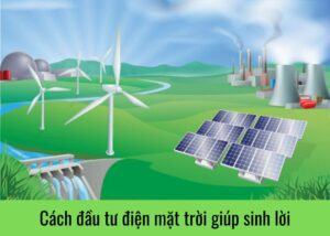 Cách đầu tư điện mặt trời giúp sinh lời