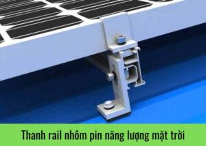 Thanh rail nhôm pin năng lượng mặt trời
