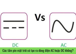 cac-tam-pin-mat-troi-co-tao-ra-dong-dien-ac-hoac-dc-khong