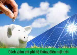 cach-giam-chi-phi-he-thong-dien-mat-troi
