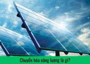 chuyen-hoa-nang-luong-la-gi