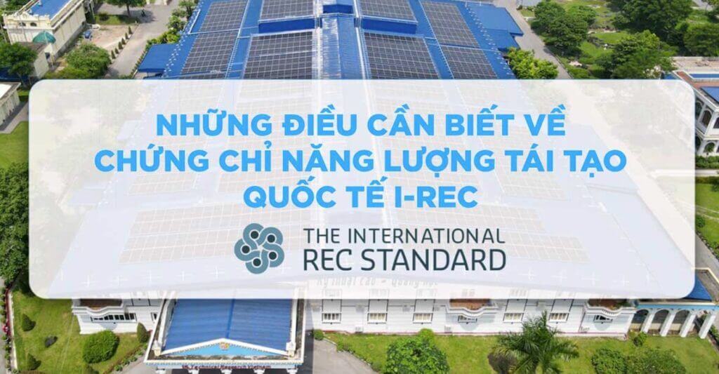 Những cá nhân, tổ chức nào nên có chứng chỉ I-REC?