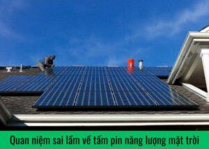 quan niệm sai lầm về tấm pin năng lượng mặt trời