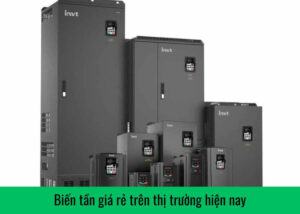 bien-tan-gia-re-tren-thi-truong-hien-nay