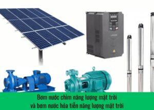 bom-nuoc-chim-nang-luong-mat-troi-va-bom-nuoc-hoa-tien-nang-luong-mat-troi