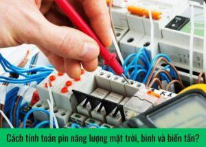cach-tinh-toan-pin-nang-luong-mat-troi-binh-va-bien-tan