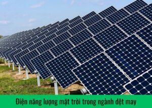 dien-nang-luong-mat-troi-trong-nganh-det-may