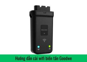 huong-dan-cai-wifi-bien-tan-goodwe-chi-tiet