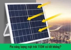 pin-nang-luong-mat-troi-110w-co-tot-khong