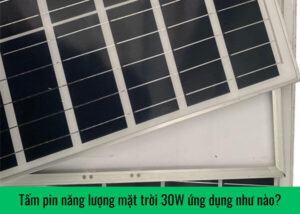 tam-pin-nang-luong-mat-troi-30w-ung-dung-nhu-nao
