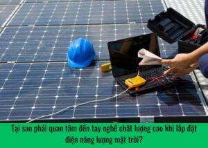 tay-nghe-chat-luong-cao-khi-lap-dat-dien-nang-luong-mat-troi