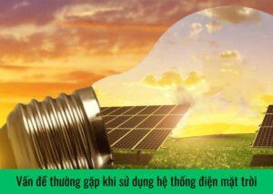 van-de-thuong-gap-khi-su-dung-he-thong-dien-mat-troi
