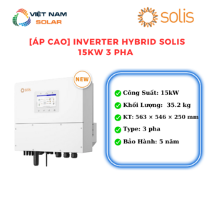 [Áp Cao] Inverter Hybrid Solis 15KW 3 Pha [Giá Sỉ]