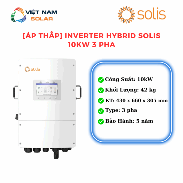 [Áp Thấp] Inverter Hybrid Solis 10 kW 3 pha - S6-EH3P10K02-NV-YD-L [Giá Sỉ]