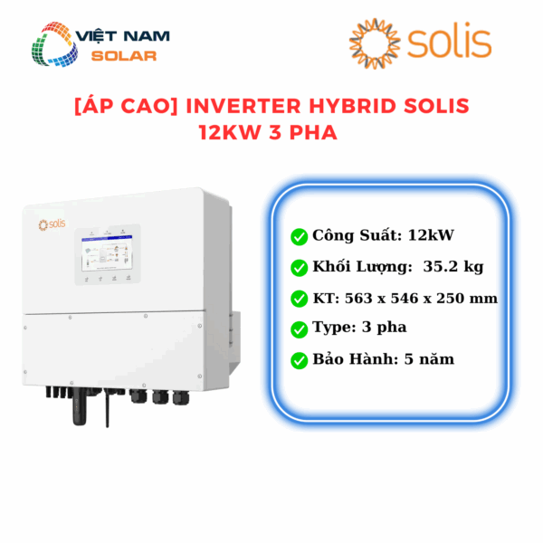 Inverter hybrid 12Kw 3pha Áp cao Solis - S6-EH3P12K2-H [Giá Sỉ]